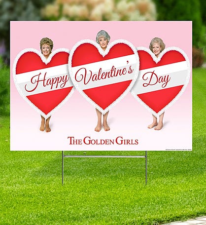 Golden Girls Valentine's Day Yard Sign